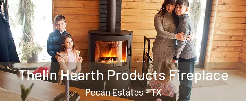 Thelin Hearth Products Fireplace Pecan Estates - TX