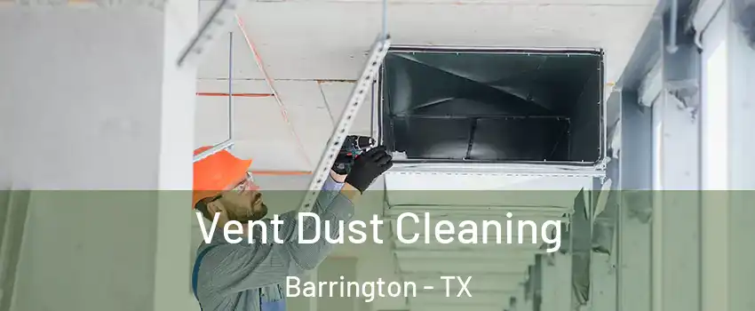 Vent Dust Cleaning Barrington - TX