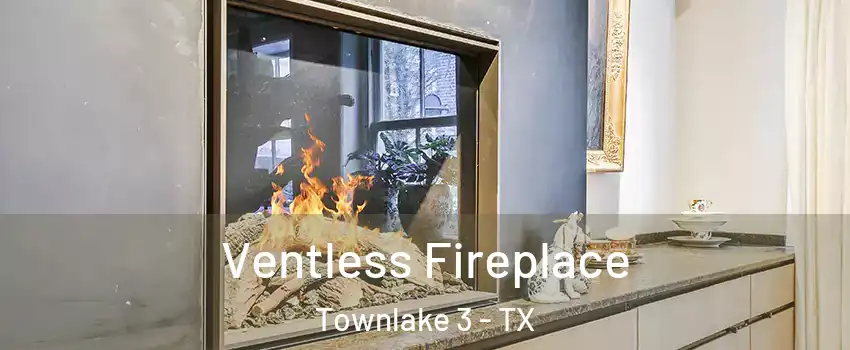 Ventless Fireplace Townlake 3 - TX