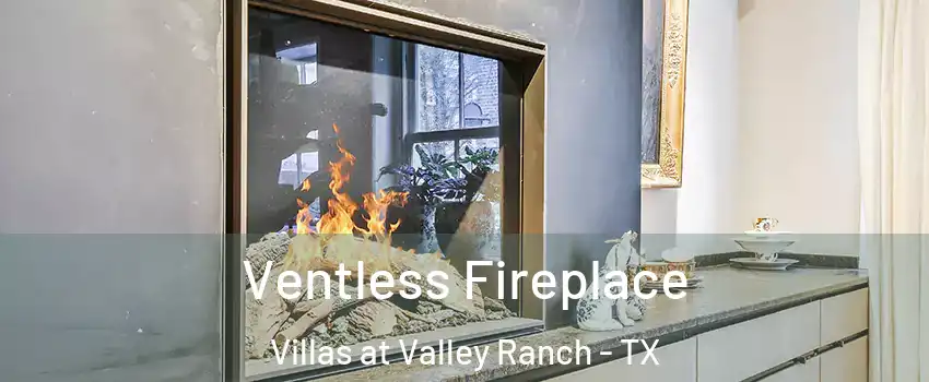 Ventless Fireplace Villas at Valley Ranch - TX