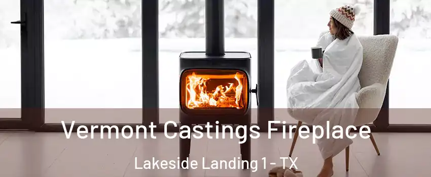 Vermont Castings Fireplace Lakeside Landing 1 - TX