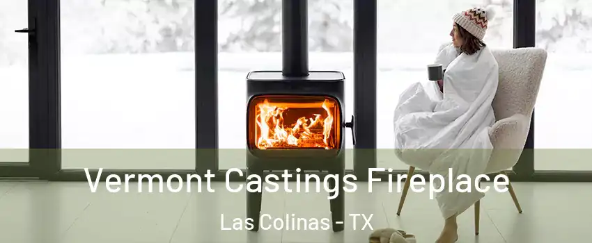 Vermont Castings Fireplace Las Colinas - TX