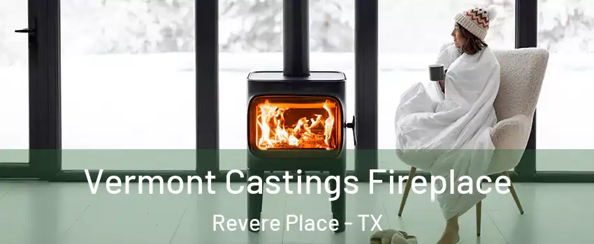 Vermont Castings Fireplace Revere Place - TX