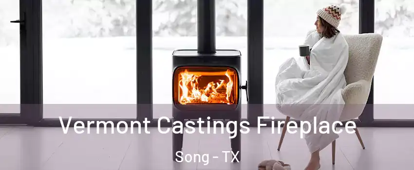 Vermont Castings Fireplace Song - TX