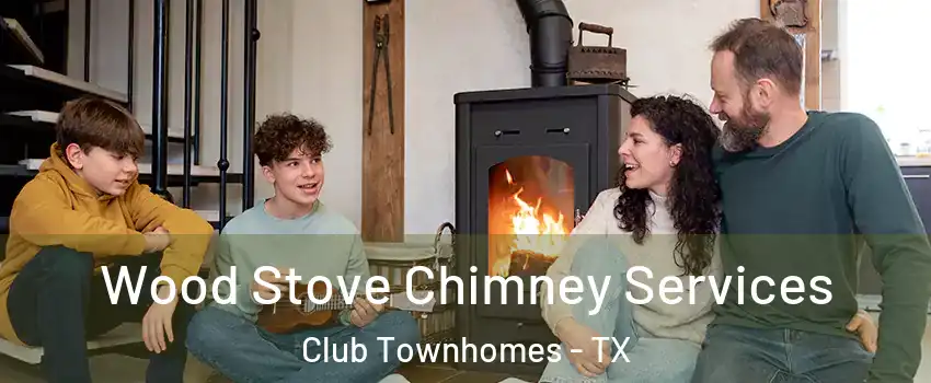 Wood Stove Chimney Services Club Townhomes - TX