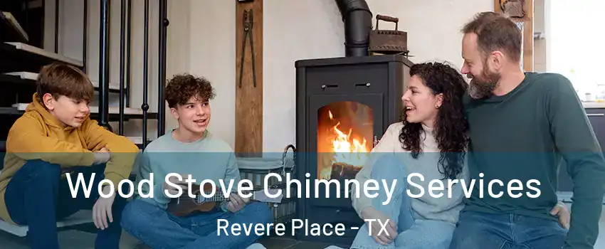 Wood Stove Chimney Services Revere Place - TX