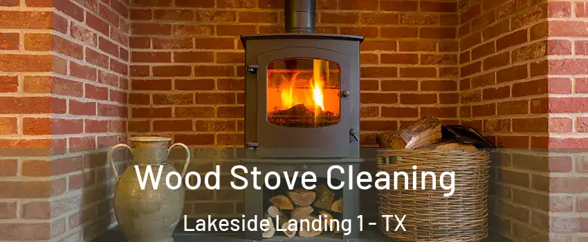 Wood Stove Cleaning Lakeside Landing 1 - TX