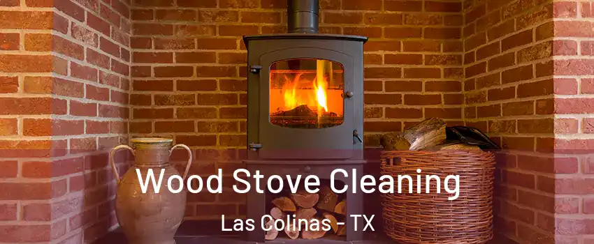 Wood Stove Cleaning Las Colinas - TX
